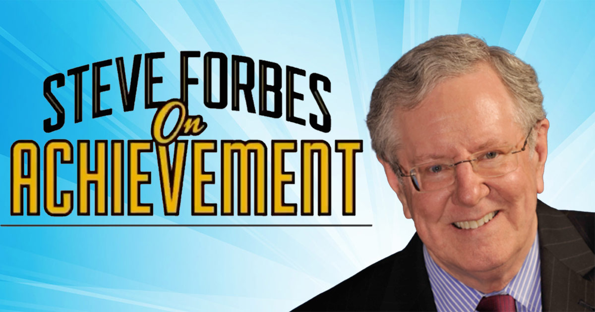 Steve Forbes On Achievement