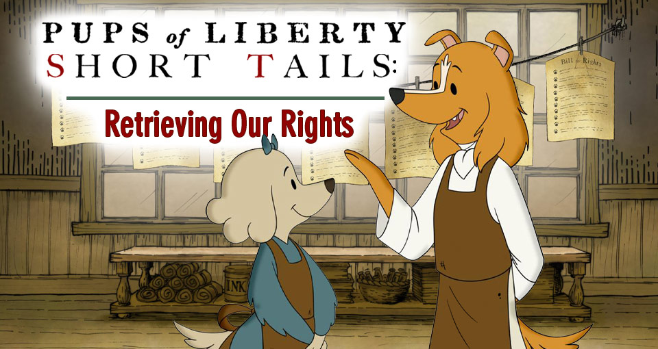 Pups of Liberty Short Tails: Retrieving Our Rights